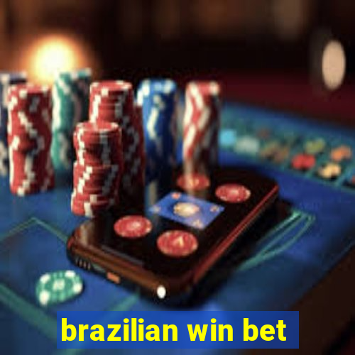 brazilian win bet